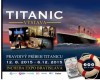 SVETOVÁ VÝSTAVA TITANIC SVETOVÁ VÝSTAVA TITANIC