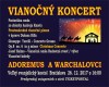 VIANOČNÝ KONCERT – ADOREMUS A WARCHALOVCI VIANOČNÝ KONCERT – ADOREMUS A WARCHALOVCI