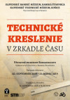 Výstava Technické kreslenie v zrkadle času Výstava Technické kreslenie v zrkadle času